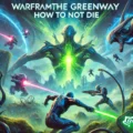 warframe the greenway how to not die